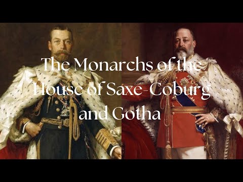 The Monarchs Of The House Of Saxe-Coburg And Gotha