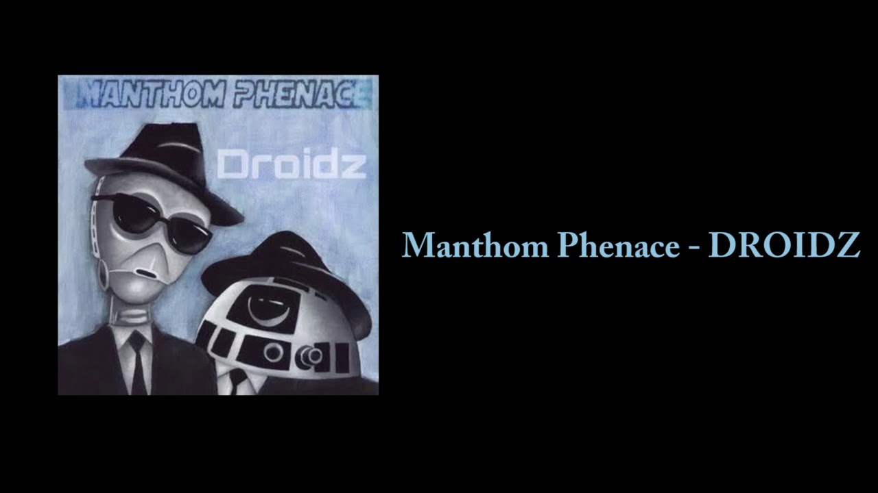 Manthom Phenace - DROIDZ