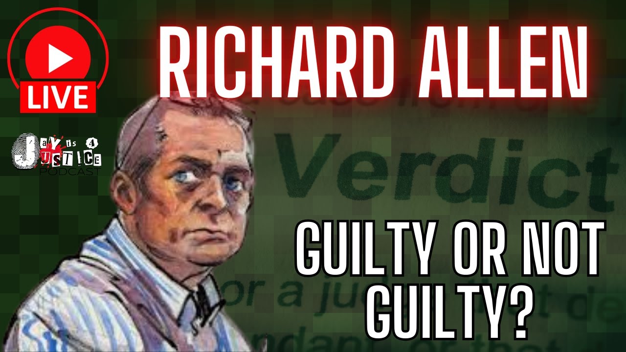 Richard Allen Delphi Verdict Watch! Open Panel Discussion! - YouTube