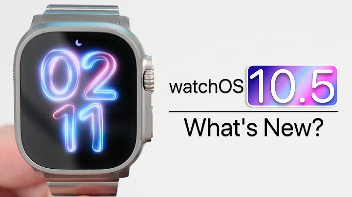 WatchOS 10.5 is Out! - What's New? - DayDayNews