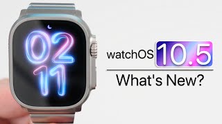WatchOS 10.5 is Out!  What's New?