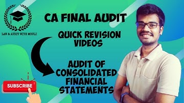 AUDIT OF CONSOLIDATED FINANCIAL STATEMENTS Revison video| Ca final Audit | Quick revision