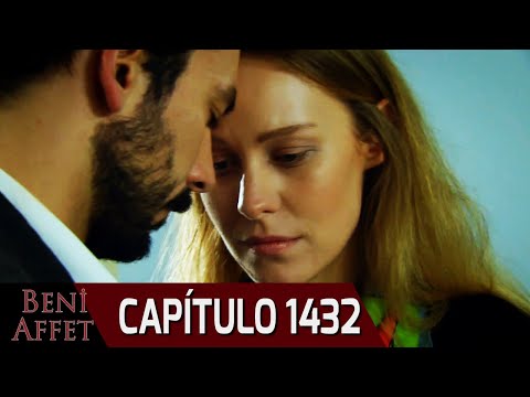 Perdóname (Beni Affet) - Capítulo 1432