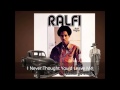 Ralfi Pagan I Never Thought You'd Leave Me