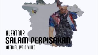 ALFATNUR - SALAM PERPISAHAN ( Official Lyric Video )