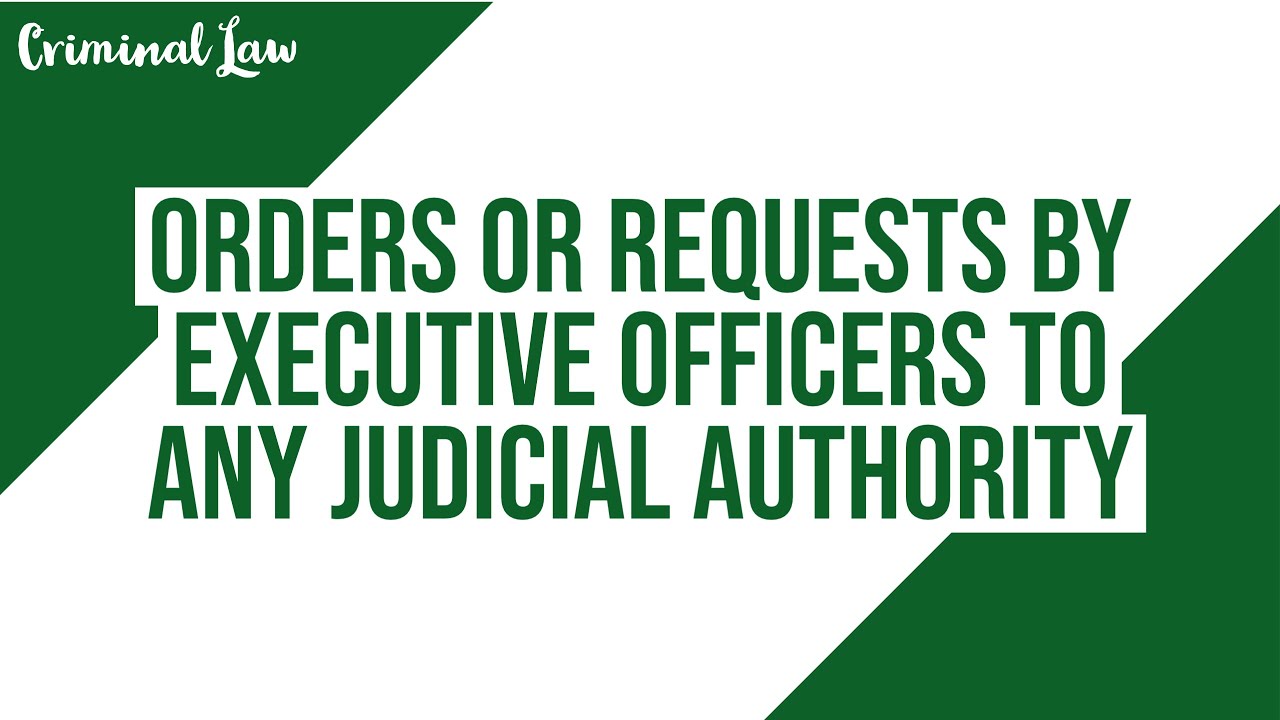 [Article 243] Orders or requests by executive officers to any judicial