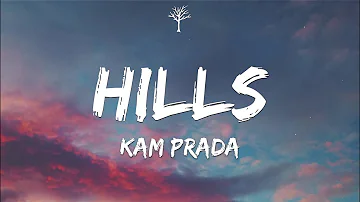 Kam Prada - Hills (Lyrics) Ft. Rarin & Tommy Ice