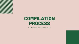 #17: Compilation Process