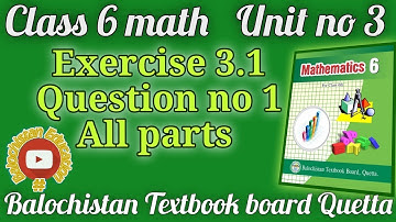 Exercise 3.1 Question 1 Unit no 3 Class 6  Math Balochistan Board #class6math #class6 #Exercise3.1