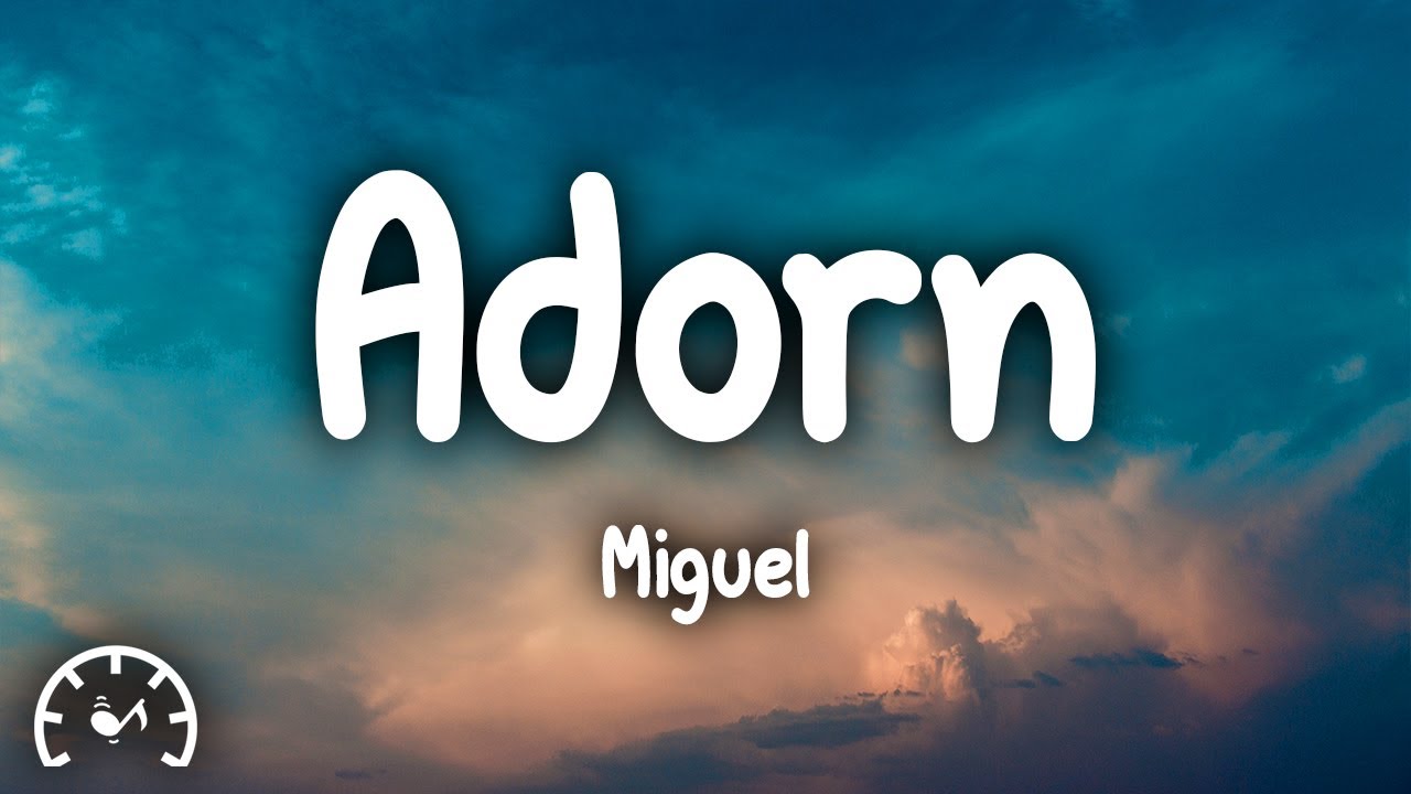 Miguel - Adorn (Lyrics)