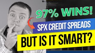 97% Win Rate on SPX Credit Spreads - But is It Smart to Do High Probability