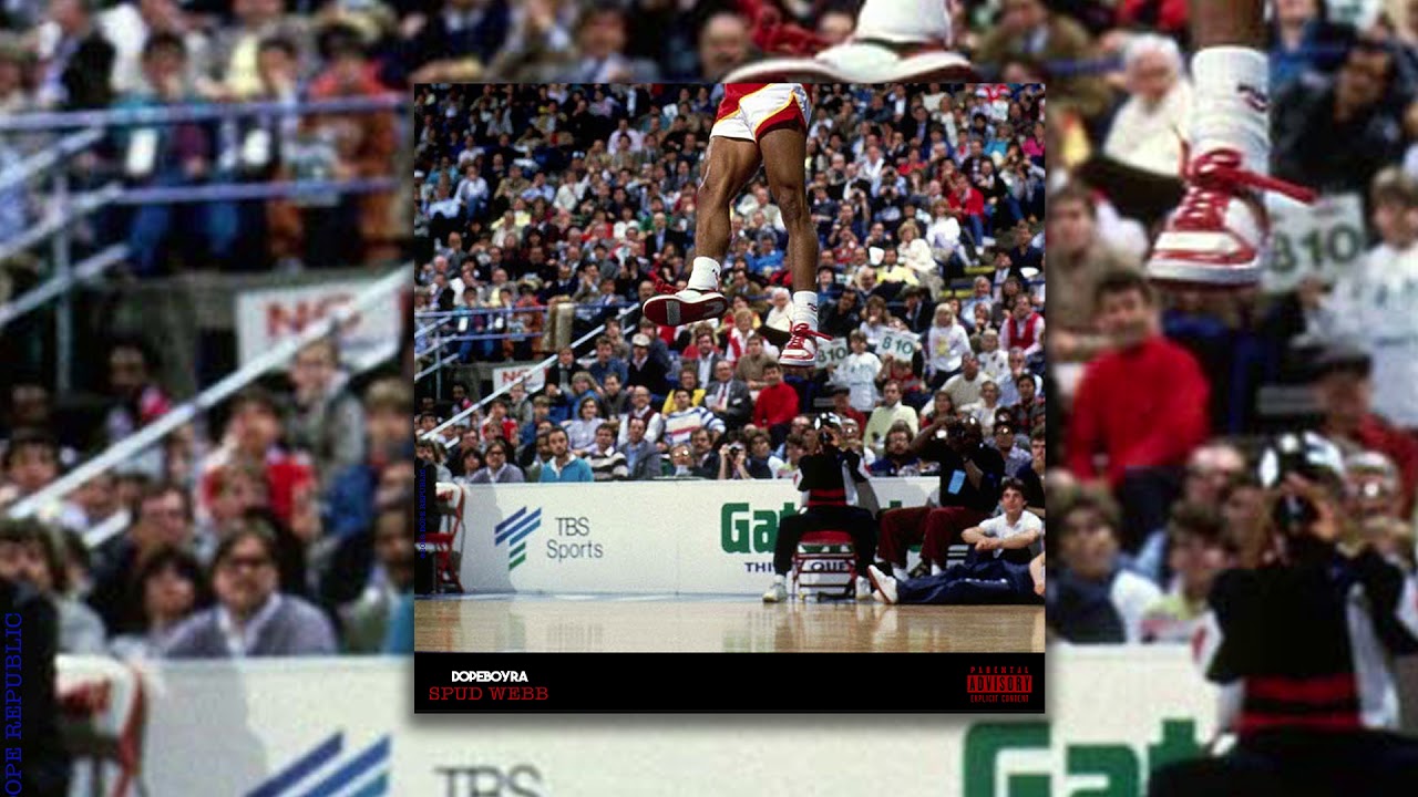 Watch DOPEBOYRA - SPUD WEBB on YouTube Watch DOPEBOYRA - SPUD WEBB on YouTube