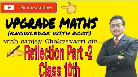 Reflection class 10 maths| Reflection of a point in a line, axes, origin & Invariant..#Upgrade maths