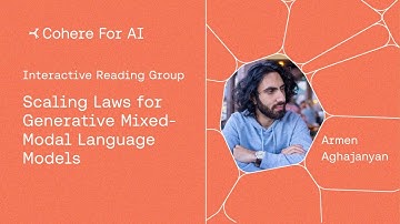 Armen Aghajanyan - Scaling Laws for Generative Mixed-Modal Language Models
