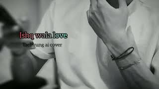 ishq wala love taehyung ai cover song ||taehyung ai cover hindi song #bts #aicover #taehyung