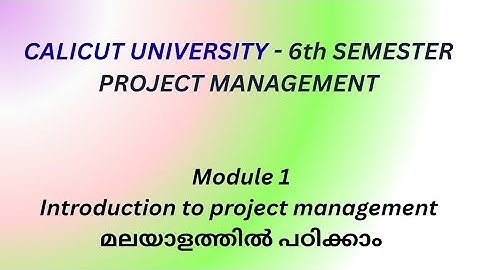 Calicut University 6th semester BBA project management module 1 introduction video
