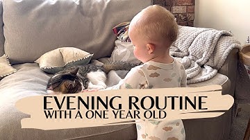 EVENING ROUTINE WITH A 1 YEAR OLD. 12 MONTH OLD BEDTIME ROUTINE. TODDLER BEDTIME ROUTINE.