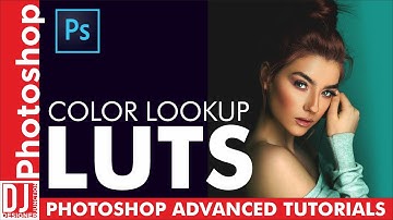 Create Your Own Amazing LUT Filters (Color Lookup Tables) in Adobe Photoshop_Hindi
