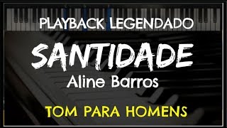 🎤 Santidade (PLAYBACK LEGENDADO - TOM MASCULINO) Aline Barros, by Niel Nascimento