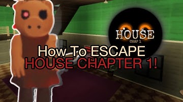 (UPDATED) How To ESCAPE HOUSE CHAPTER 1! IN PIGGY: REBOOTED - Roblox