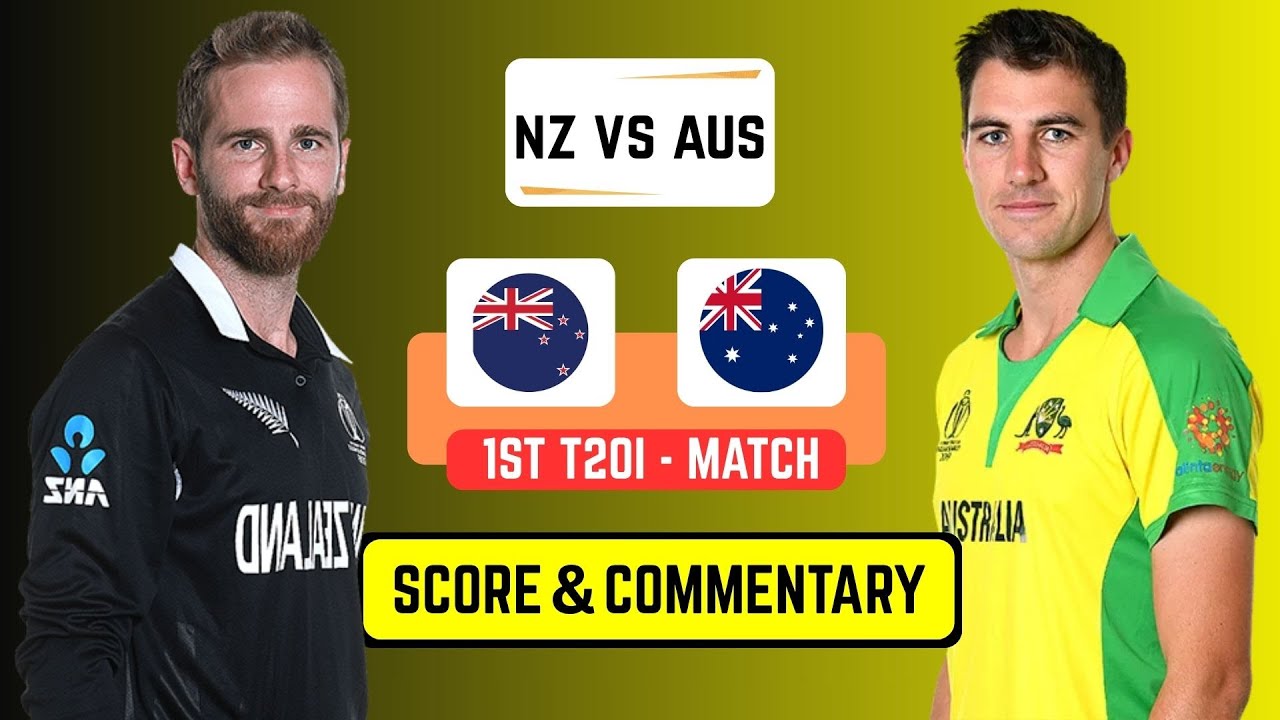 🔴 Live: New Zealand Vs Australia – 1st T20 | Live Scores & Commentary ...