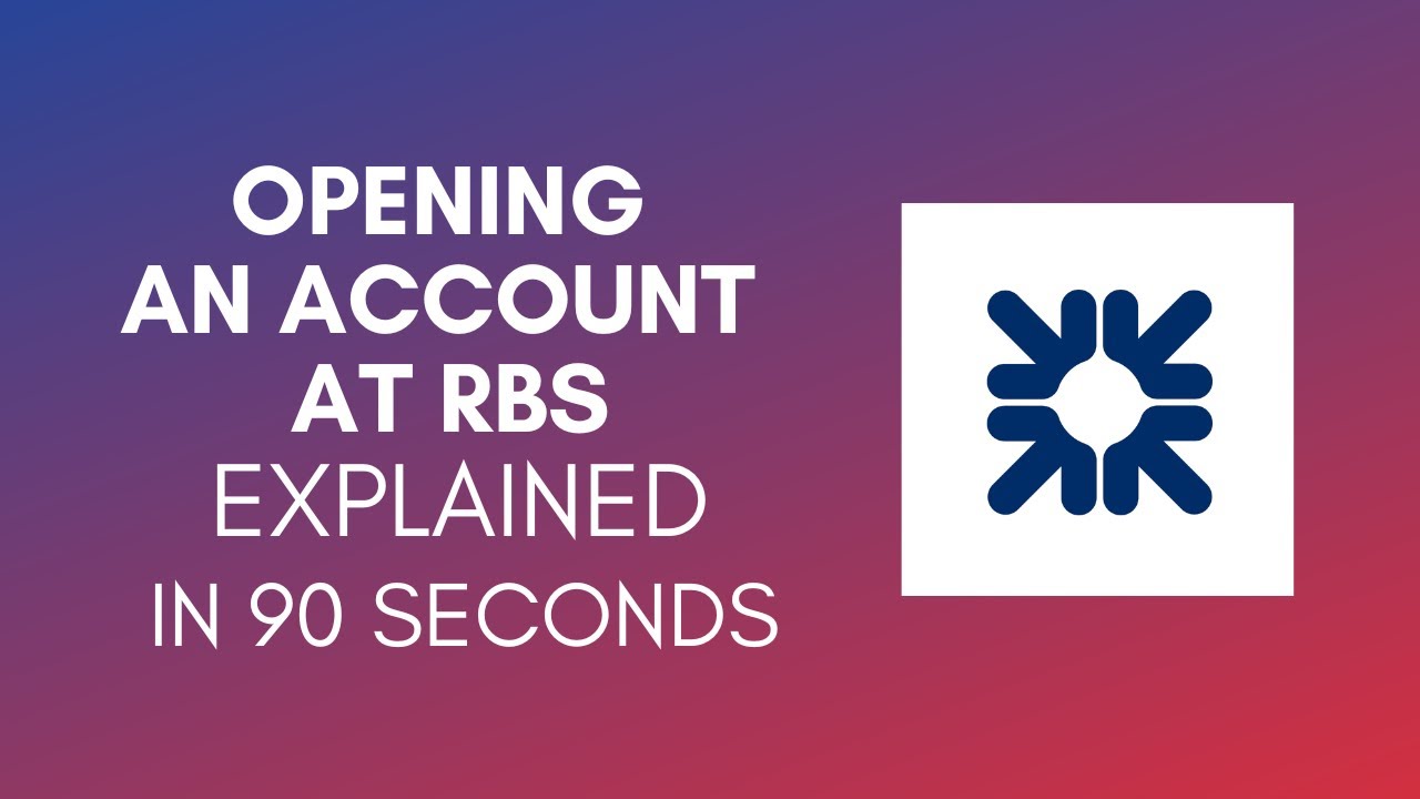 How To Open An Account At RBS In 2024?