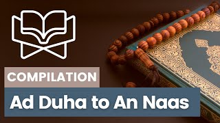 COMPILATION Surah Ad Duha to An Naas - Quran recitation by Muhammad Bin Bashir