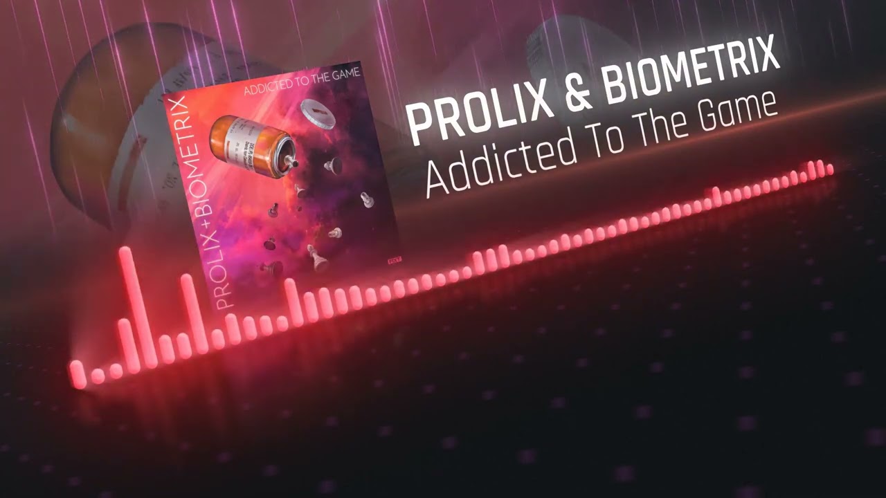Prolix & Biometrix   Addicted To The Game [DRUM AND BASS]