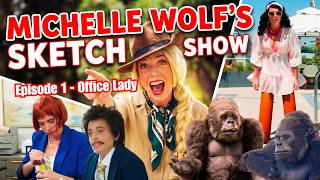 Michelle Wolf's Unreleased Sketches - Episode 1 (Office Lady)