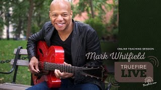 TrueFire Live: Mark Whitfield  The Soul of Jazz