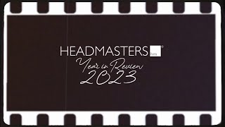 Headmasters 2023: A Year in Review