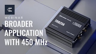 TRB256: Broader Applications with 450 MHz | Webinar screenshot 4