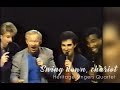 "Swing down chariot" - Heritage Singers Reunion Quartet (in memoriam Max Mace)