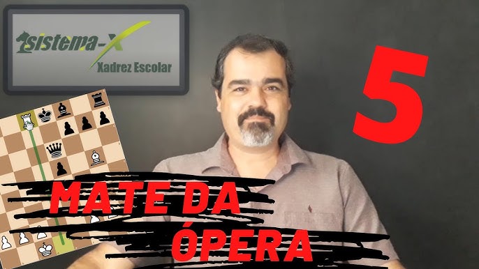 O mate da Ópera – Escola De Xadrez