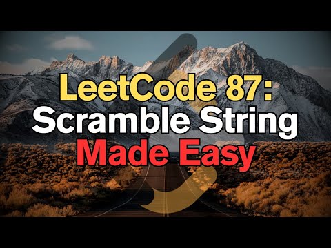 LeetCode 87: Scramble String Made Easy For Complete Beginners – Python Tutorial