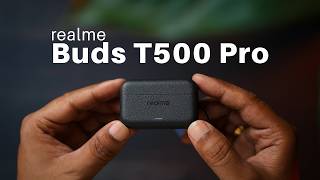 Realme Buds T500 Pro - Best Budget Earbuds Right Now?
