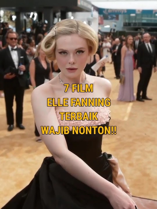 7 FILM ELLE FANNING TERBAIK #rekomendasifilm  #shorts  #ellefanning