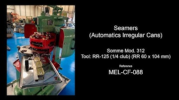 MEL Canmaking Machinery - Seamers (Automatics Irregular Cans) Somme Mod. 312