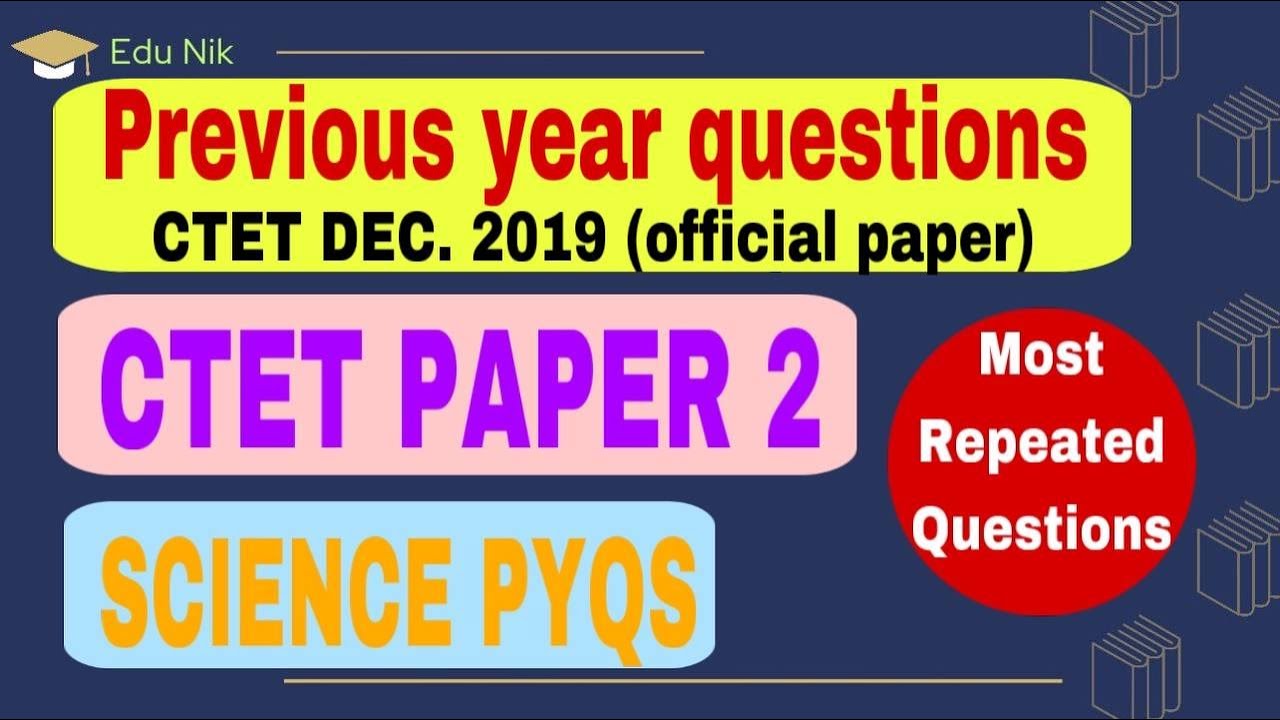 CTET SCIENCE PREVIOUS YEAR QUESTIONS | MOST REPEATED SCIENCE QUESTIONS ...