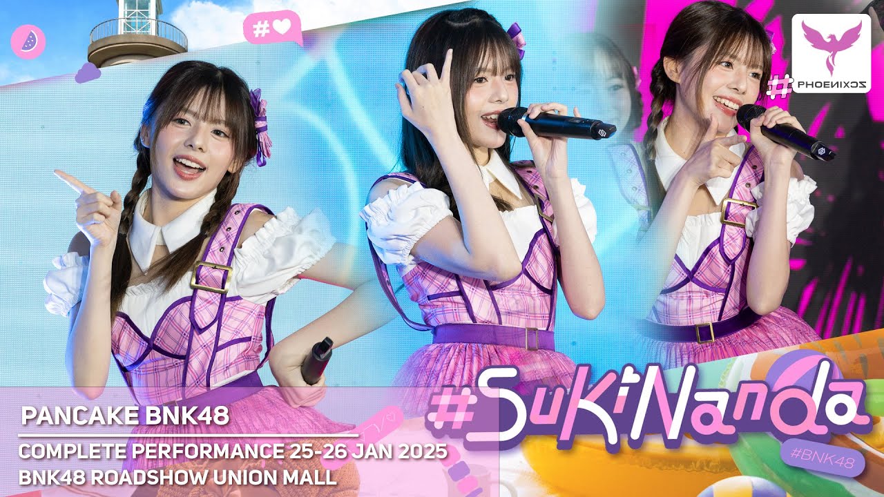 [Pancake BNK48] Fancam - COMPLETE PERFORMANCE - 25-26 JAN 2025 - BNK48 ROADSHOW UNION MALL