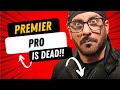 Premier pro is dead resolve is the new king of editing 