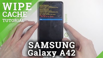 How to Wipe Cache Partition in SAMSUNG Galaxy A42 – Erase Cache Files