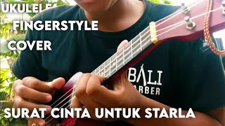 Surat Cinta Untuk Starla - Virgoun (Ukulele Fingerstyle Cover)