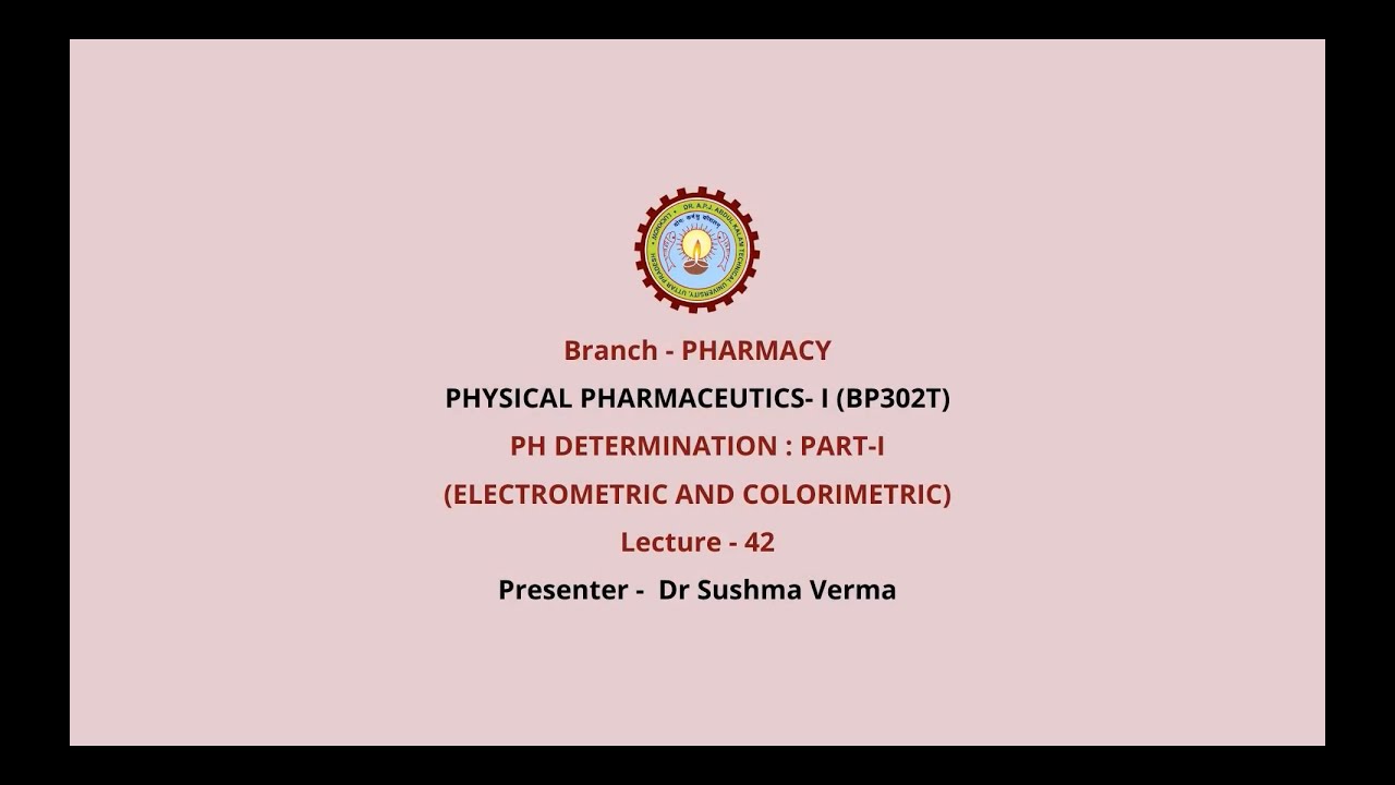Physical Pharmaceutics I pH Determination Electrometric and Colorimetric Part 1 AKTU