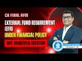 📌 CA Final AFM – External Fund Requirement 🔢 | Financial Policy | IMP Numerical Question 🚀