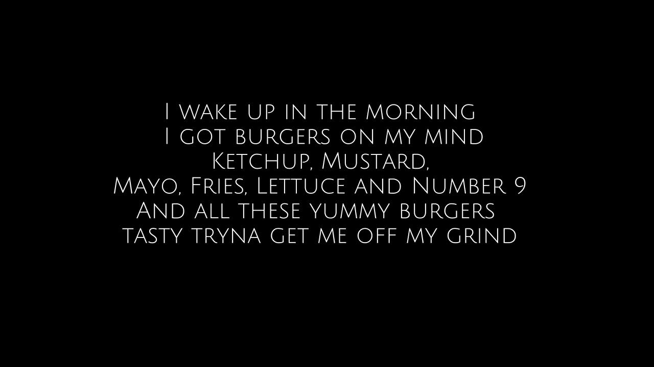 I Got Burgers On My Mind Lyrics I got burgers on my mind Karaoke - YouTube
