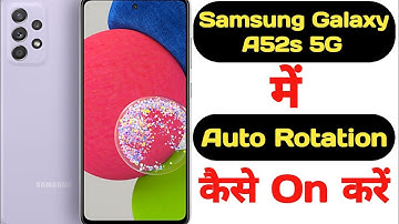 How to enable auto rotation in Samsung Galaxy A52s 5G || Samsung Galaxy A52s 5G auto rotation ||
