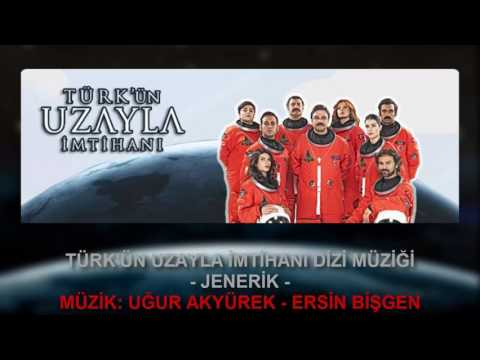 Türkler'in Uzayla İmtihanı Dizi Müziği   Jenerik