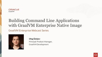 Building Command Line Applications with GraalVM Enterprise Native Image