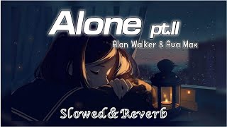 Alone Ptii By Alan Walker Ava Max  Slowed U0026 Reverb  Wild Wings 